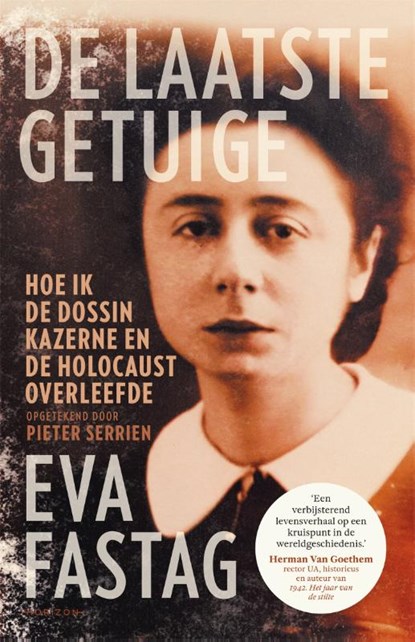 De laatste getuige, Eva Fastag ; Pieter Serrien - Paperback - 9789463962049