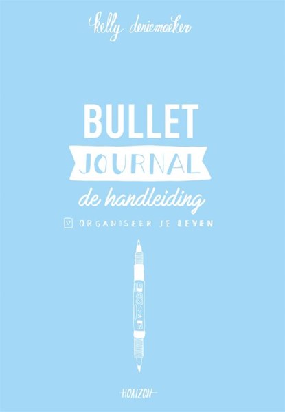 Bullet journal - De handleiding, Kelly Deriemaeker - Paperback - 9789463962162