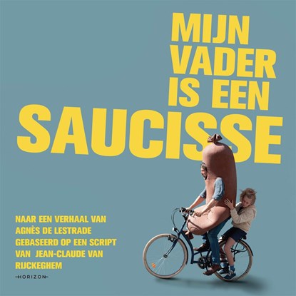 Mijn vader is een saucisse, Agnes de Lestrade ; Jean-Claude van Rijckeghem ; Sarah Devos - Luisterboek MP3 - 9789463962551