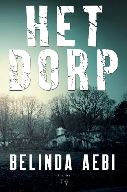 Het Dorp, Belinda Aebi - Ebook - 9789463967044