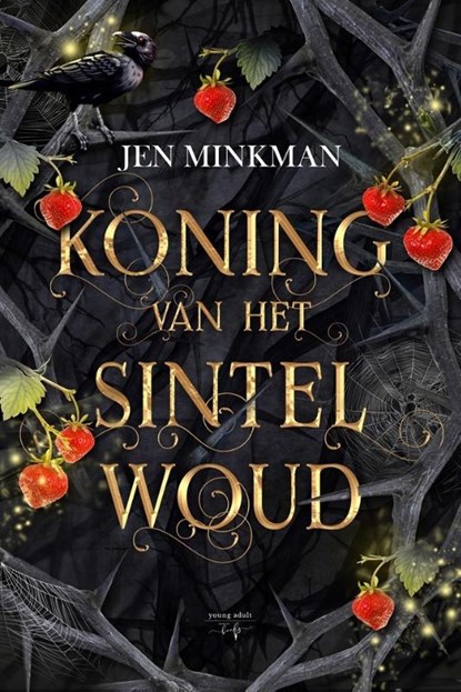 Koning van het Sintelwoud, Jen Minkman - Gebonden - 9789463967631