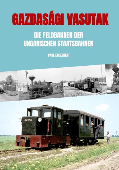 Gazdasági vasutak, Paul Engelbert - Gebonden - 9789463981033