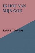 Ik hou van mijn God | Samuel Davids | 
