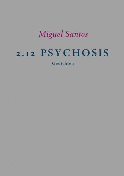 2.12 PSYCHOSIS, Miguel Santos - Paperback - 9789463981408