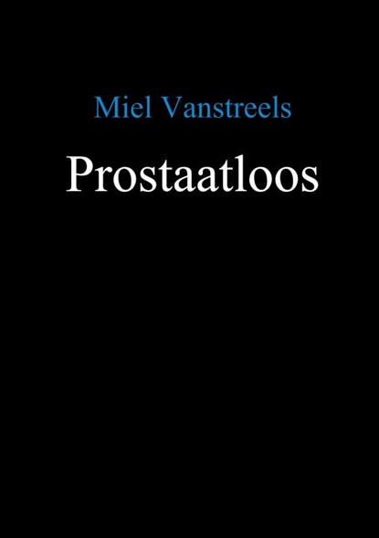 Prostaatloos, Miel Vanstreels - Paperback - 9789463983907