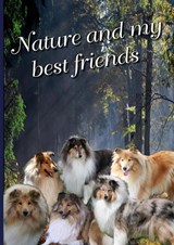 Nature and my best friends - Nelly Van Dijk - 9789463985246