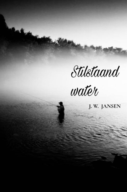 Stilstaand water, J. W. JANSEN - Paperback - 9789463985291