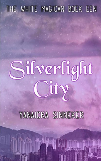 Silverlight City, Yanaicka Sinneker - Paperback - 9789463986236