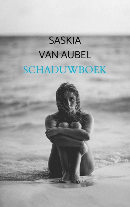 Schaduwboek, Saskia van Aubel - Paperback - 9789463986533