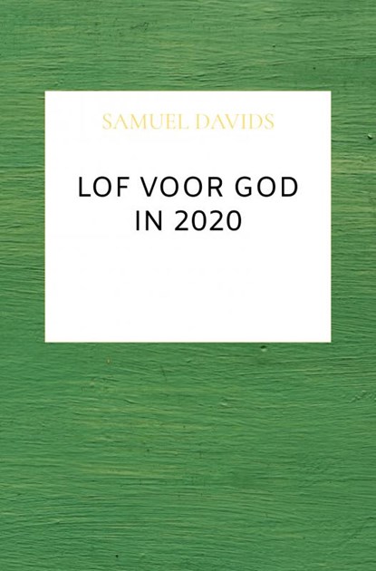 Lof voor God in 2020, Samuel Davids - Paperback - 9789463986649
