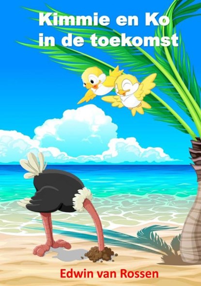 Kimmie en Ko in de toekomst, Edwin Van Rossen - Paperback - 9789463987301