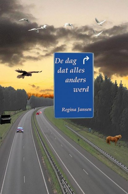 De dag dat alles anders werd, Regina Jansen - Paperback - 9789463988063