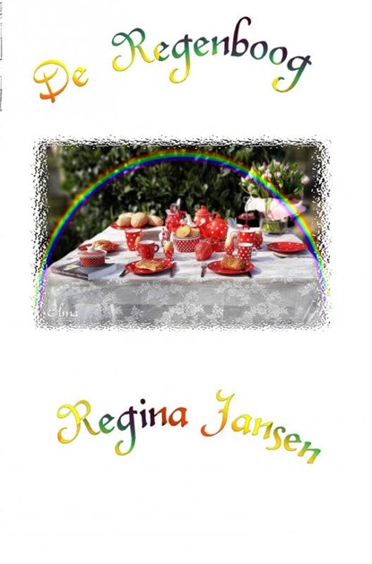 De Regenboog, Regina Jansen - Paperback - 9789463988483
