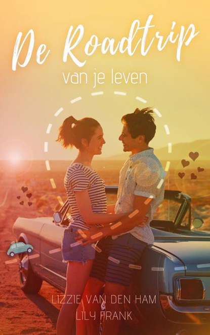 De roadtrip van je leven, Lizzie Van den Ham ; Lily Frank - Paperback - 9789463988780