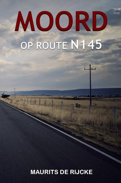 MOORD OP ROUTE N145, Maurits De Rijcke - Paperback - 9789463988841