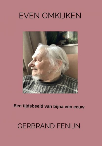 Even omkijken, Gerbrand Fenijn - Paperback - 9789463988865