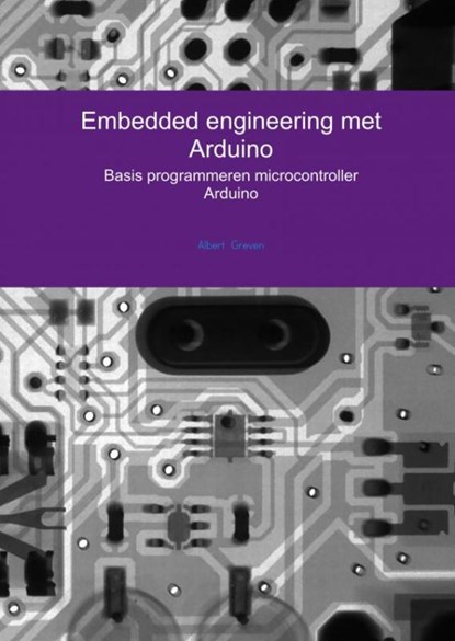 Embedded engineering met Arduino, Albert Greven - Paperback - 9789463989107