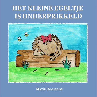 Het kleine egeltje is onderprikkeld, Marit Goessens - Paperback - 9789463989466