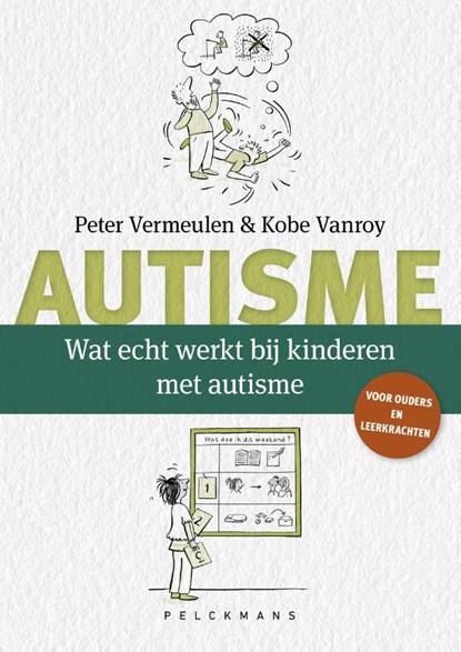 Wat echt werkt bij kinderen met autisme?, Peter Vermeulen ; Kobe Vanroy - Paperback - 9789464011531