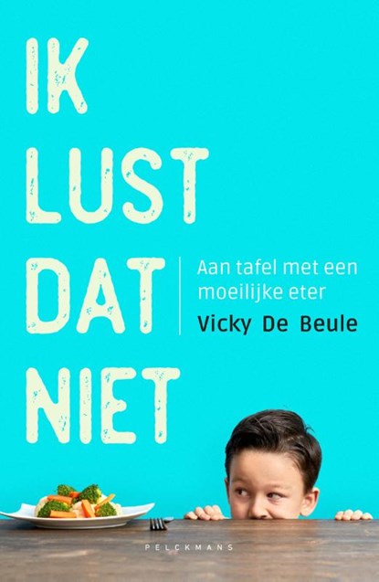 Ik lust dat niet, Vicky De Beule - Paperback - 9789464012125