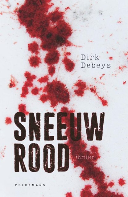 Sneeuwrood, Dirk Debeys - Paperback - 9789464012323