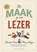 Zo maak je een lezer, Pamela Paul ; Maria Russo - Gebonden - 9789464012347