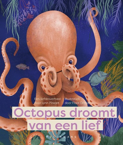 Octopus droomt van een lief, Lynn Pinsart - Gebonden - 9789464013122