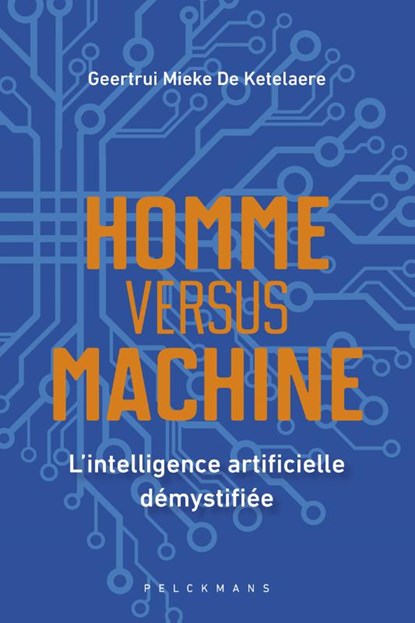 Homme versus machine, Geertrui Mieke De Ketelaere - Paperback - 9789464013276