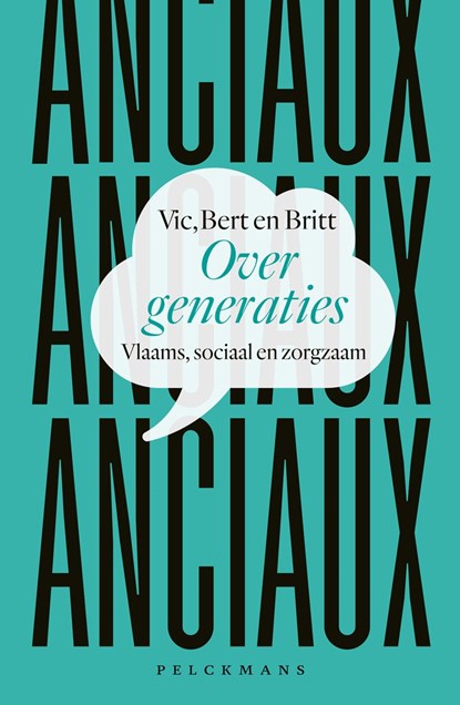 Over generaties, Vic Anciaux ; Bert Anciaux ; Britt Anciaux - Ebook - 9789464013504