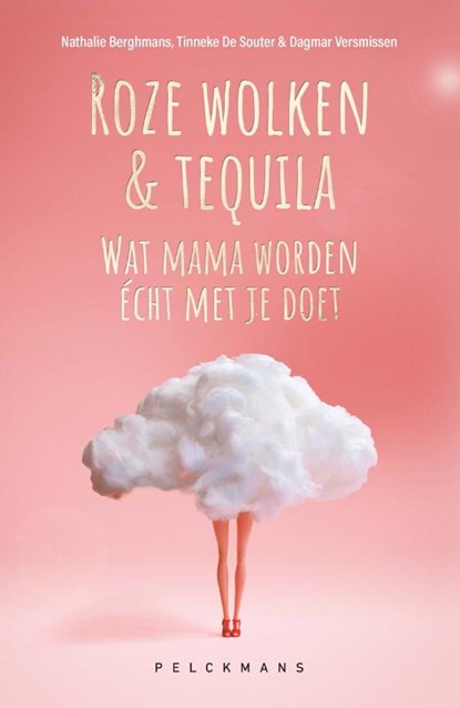Roze wolken & tequila, Nathalie Berghmans ; Tinneke De Souter ; Dagmar Versmissen - Paperback - 9789464015607