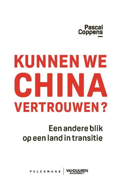 Kunnen we China vertrouwen?, Pascal Coppens - Paperback - 9789464016895