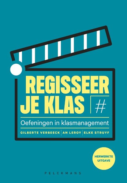 Regisseer je klas, Gilberte Verbeeck ; An Leroy ; Elke Struyf - Paperback - 9789464017021