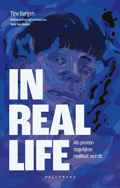 In real life, Tine Bergen ; Niels van Baelen - Ebook - 9789464018615