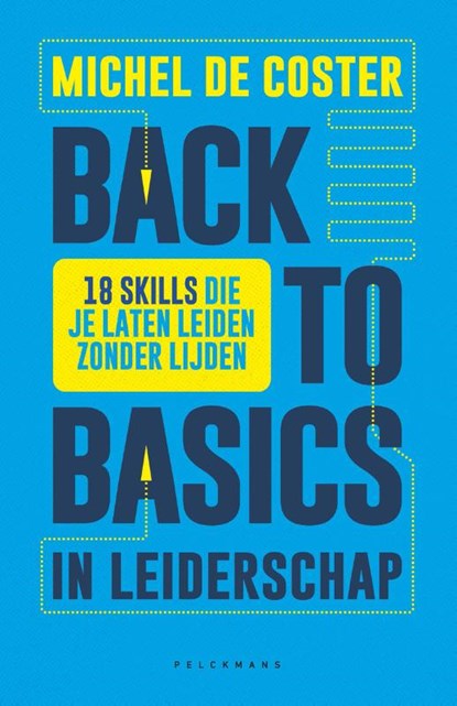 Back to basics in leiderschap, Michel de Coster - Paperback - 9789464019339