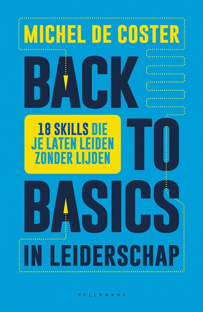 Back to basics in leiderschap, Michel de Coster - Ebook - 9789464019612