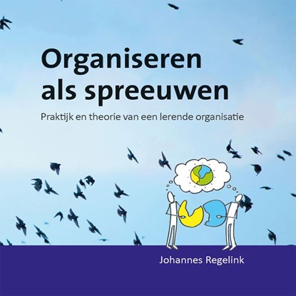 Organiseren als spreeuwen, Johannes Regelink - Ebook - 9789464020960