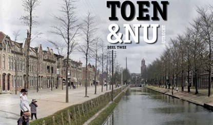 Toen & Nu Utrecht, Swieringa, Paula - Gebonden - 9789464027839