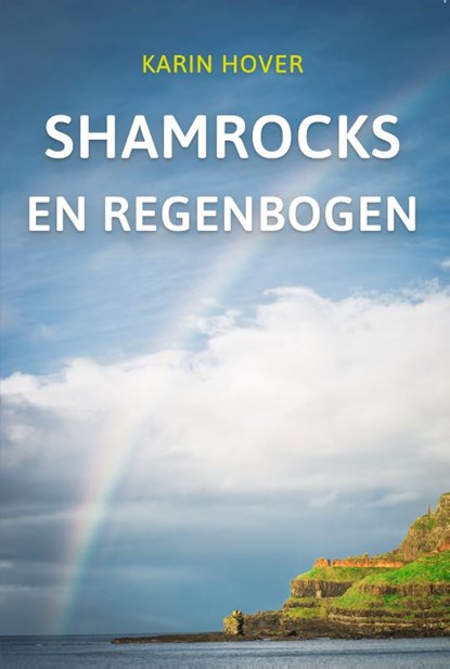 Shamrocks en regenbogen, Karin Hover - Paperback - 9789464029604