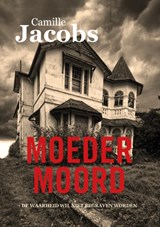 Moedermoord - Camille Jacobs - 9789464029840