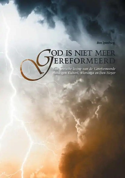 God is niet meer gereformeerd, Ben Ipenburg - Paperback - 9789464032000