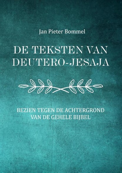 De teksten van Deutero-Jesaja, Dr. Mr. J.P. Bommel - Paperback - 9789464037661