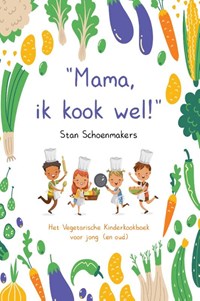 Mama, Ik kook wel! | Stan Schoenmakers | 