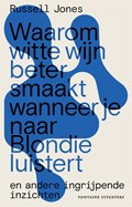 Waarom witte wijn beter smaakt wanneer je naar Blondie luistert | Russell Jones | 