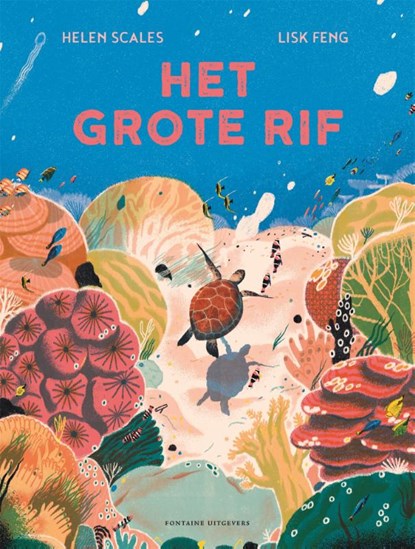 Het grote rif, Helen Scales ; Vitataal tekst en redactie - Gebonden - 9789464040357