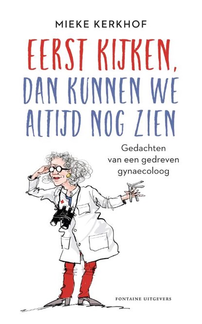 Eerst kijken, dan kunnen we altijd nog zien, Mieke Kerkhof - Paperback - 9789464040784