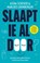 Slaapt-ie al door?, Aisha Scheuer ; Marloes Grimbergen - Paperback - 9789464040791