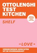 Ottolenghi Test Kitchen - Shelf Love | Yotam Ottolenghi ; Noor Murad | 