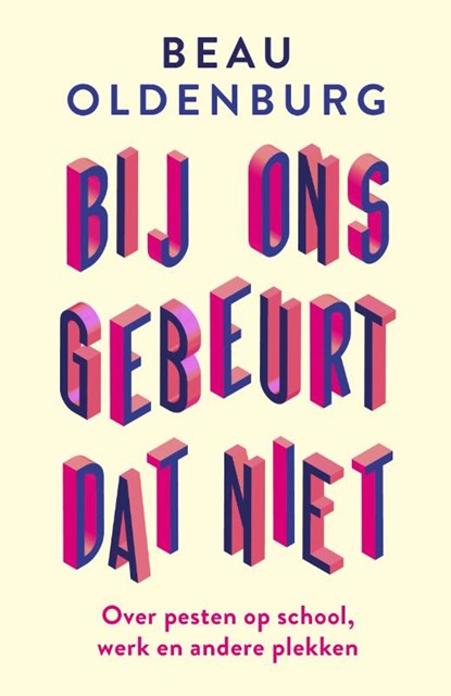 Bij ons gebeurt dat niet, Beau Oldenburg - Paperback - 9789464041125