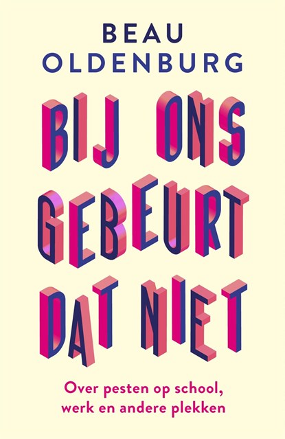 Bij ons gebeurt dat niet, Beau Oldenburg - Ebook - 9789464041132