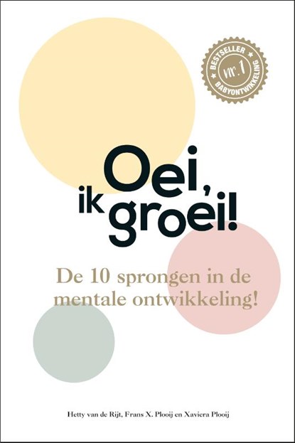 Oei ik groei!, Hetty van de Rijt ; Frans Plooij ; Xaviera Plooij - Gebonden - 9789464041248